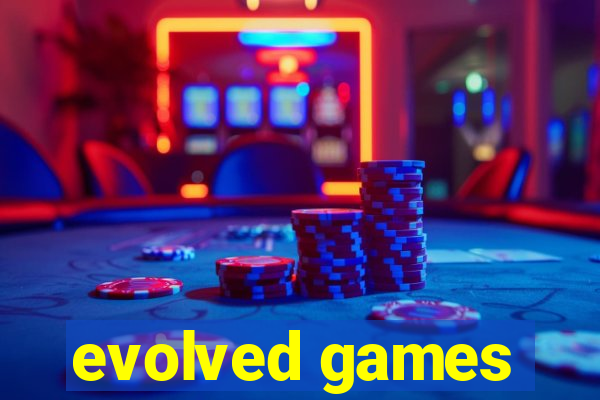 evolved games