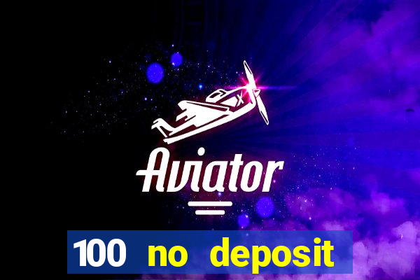 100 no deposit casino bonus codes