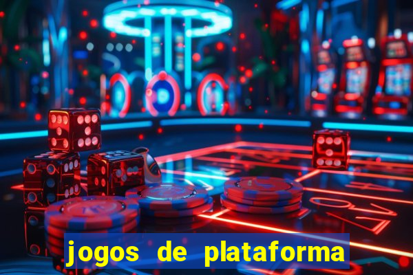 jogos de plataforma para ganhar dinheiro