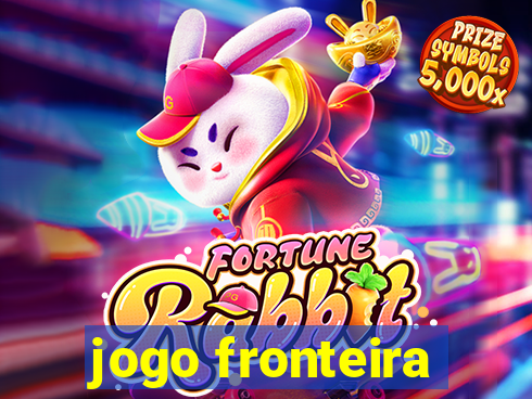 jogo fronteira