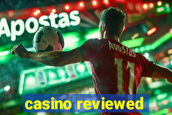 casino reviewed