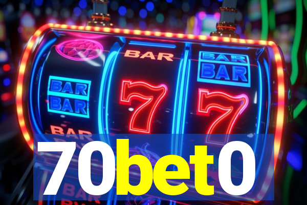 70bet0