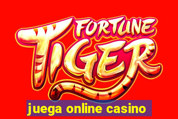 juega online casino