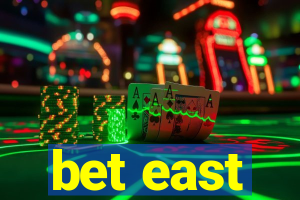 bet east