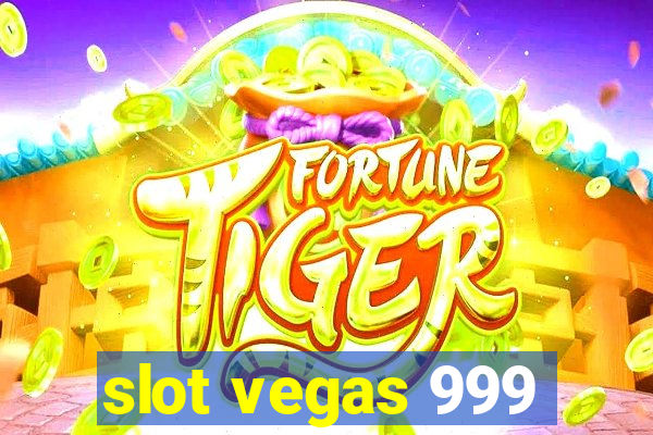 slot vegas 999