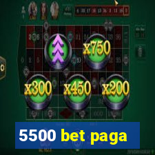 5500 bet paga