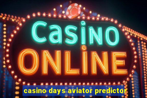 casino days aviator predictor