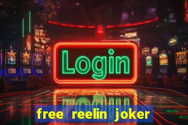 free reelin joker 1000 slot free play