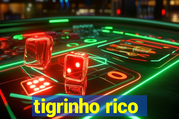 tigrinho rico