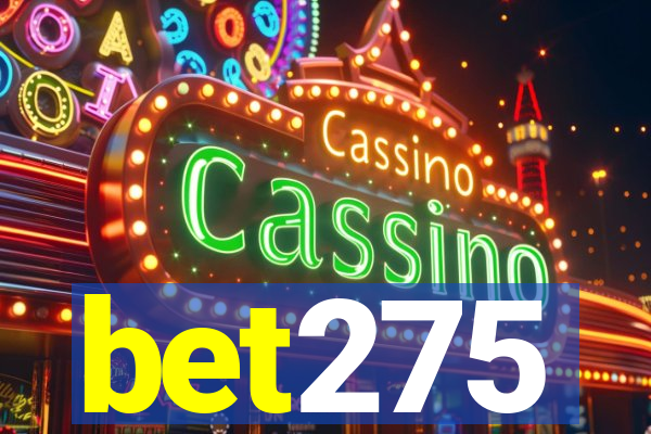 bet275