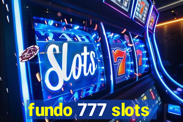 fundo 777 slots