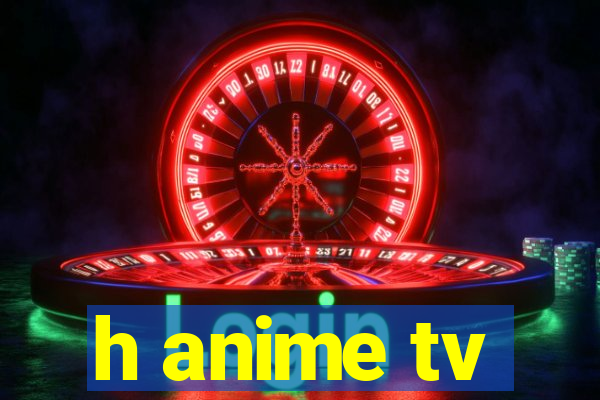 h anime tv