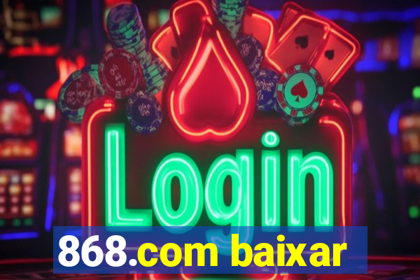 868.com baixar