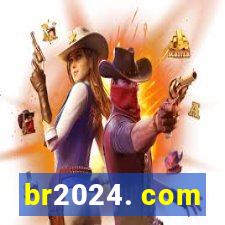 br2024. com