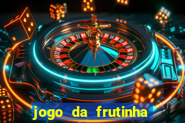 jogo da frutinha paga mesmo