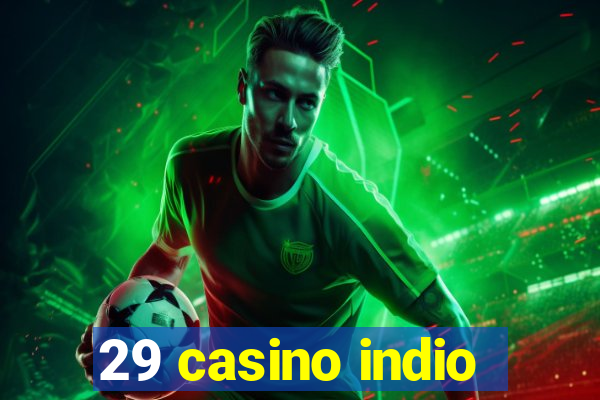 29 casino indio