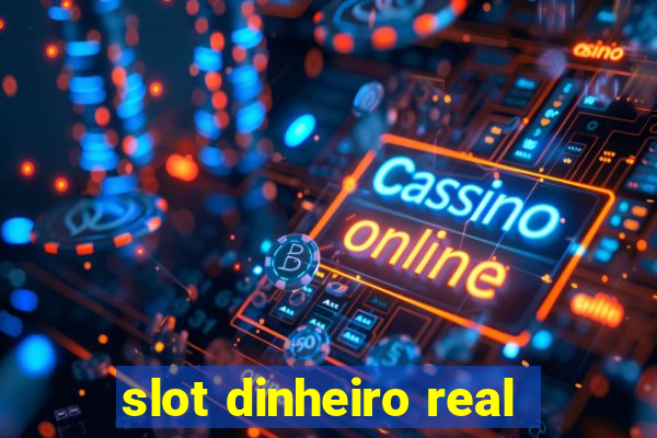 slot dinheiro real