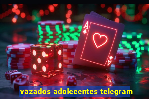 vazados adolecentes telegram