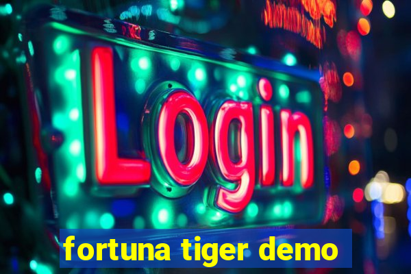 fortuna tiger demo