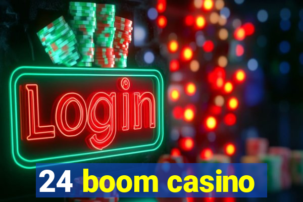 24 boom casino