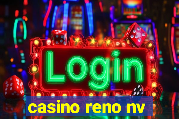 casino reno nv