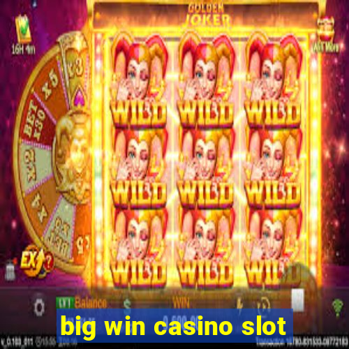 big win casino slot