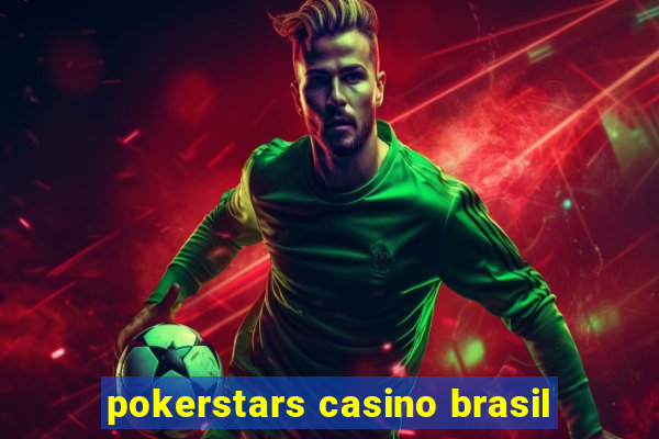 pokerstars casino brasil