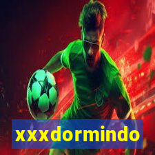 xxxdormindo