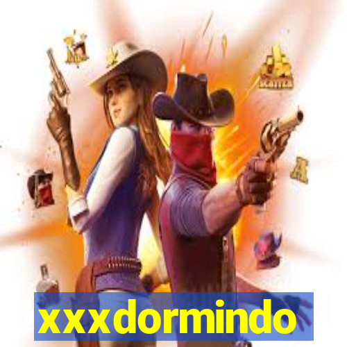 xxxdormindo