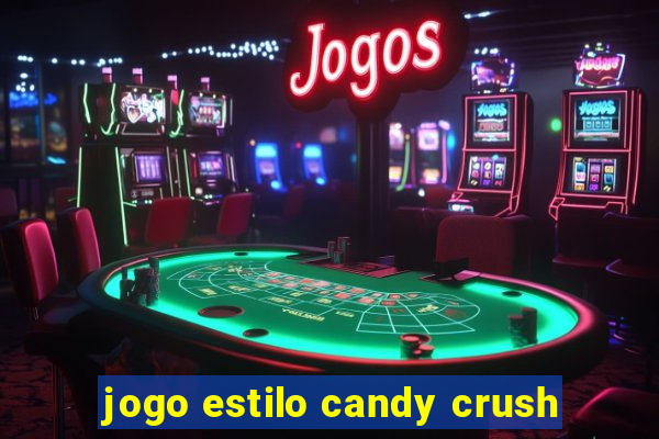 jogo estilo candy crush