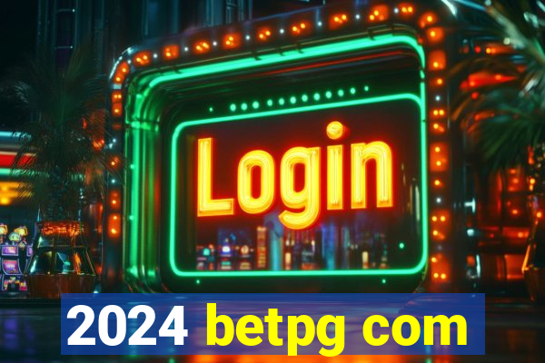 2024 betpg com