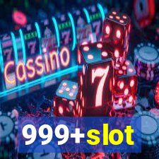 999+slot