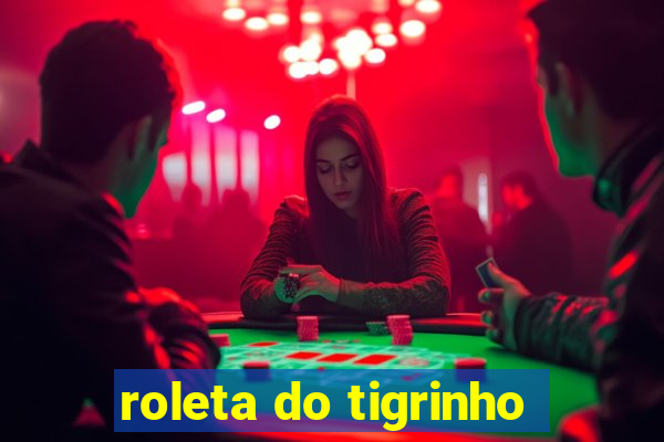 roleta do tigrinho