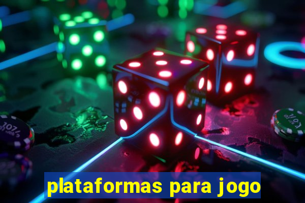 plataformas para jogo