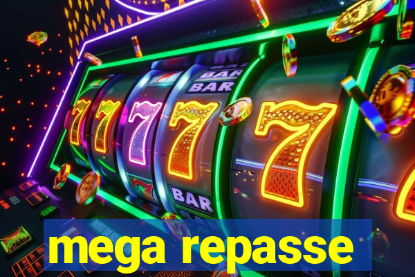 mega repasse