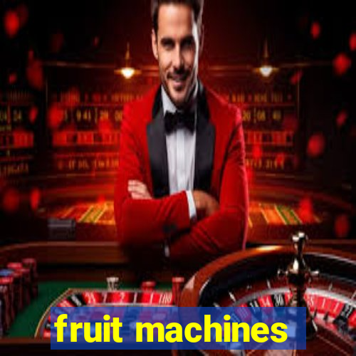 fruit machines