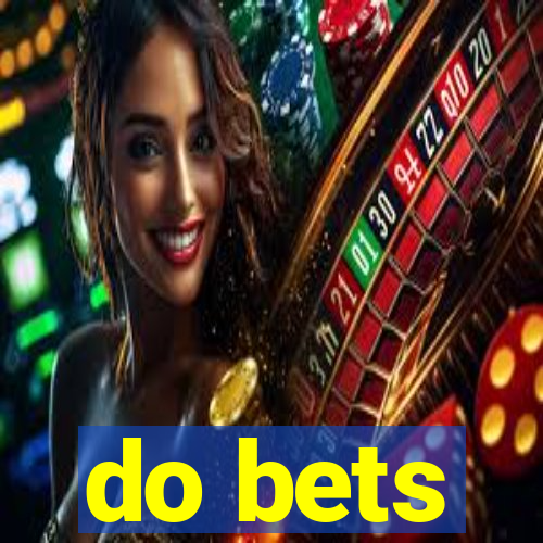 do bets