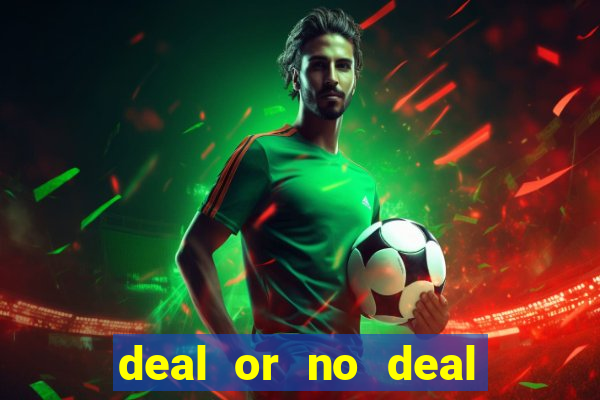 deal or no deal go all the way slot