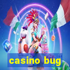 casino bug