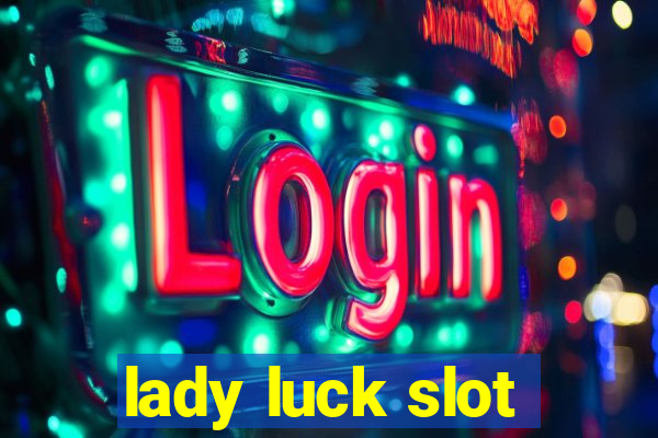 lady luck slot