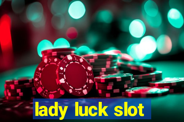 lady luck slot