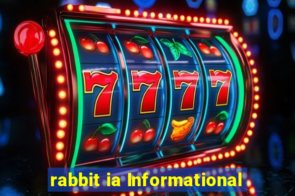 rabbit ia Informational