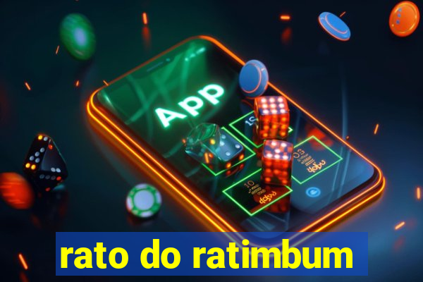 rato do ratimbum