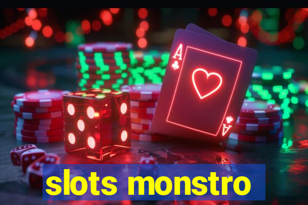 slots monstro