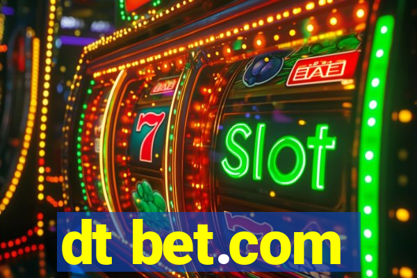 dt bet.com