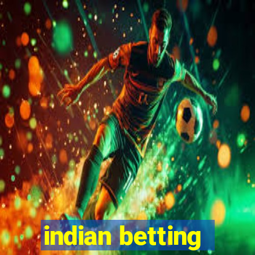 indian betting