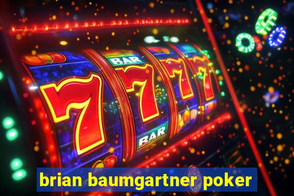 brian baumgartner poker