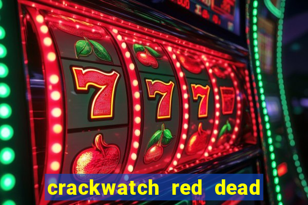 crackwatch red dead redemption 1