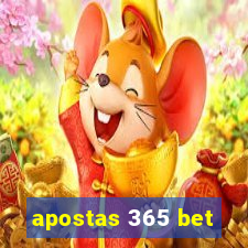 apostas 365 bet