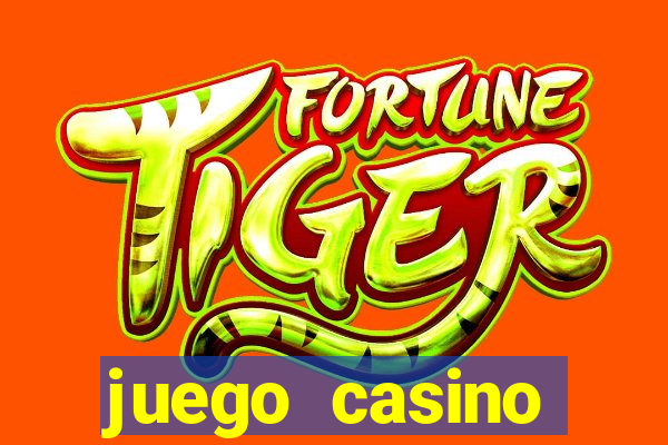 juego casino tragamonedas gratis